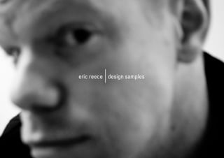 eric reece design samples
 