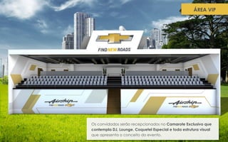 ÁREA VIP

Os convidados serão recepcionados no Camarote Exclusivo que
contempla DJ, Lounge, Coquetel Especial e toda estrutura visual
que apresenta o conceito do evento.

 