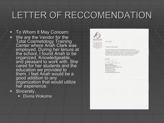 LETTER OF RECCOMENDATION ,[object Object],[object Object],[object Object],[object Object]