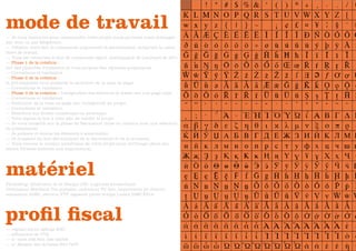 mode de travail
— Je vous rencontre pour comprendre votre projet (nous pouvons aussi échanger
par mail ou par téléphone).
— J’établis votre bon de commande argumenté et personnalisé, intégrant la calen-
drier de travail.
— Vous me retournez le bon de commande signé, accompagné de l’acompte de 30%
— Phase 1 de la création :
sur des planches d’ambiance je vous propose des réponses graphiques.
— Corrections et validation.
— Phase 2 de la création :
la pré-maquette vous présente la structure de la mise en page
— Corrections et validation.
— Phase 3 de la création : l’intégration des éléments et textes sur une page type.
— Corrections et validation.
— Exécution de la mise en page sur l’intégralité du projet.
— Corrections et validation.
— Relecture sur fichier numérique ou prototype.
— Vous signez le bon à tirer afin de valider le projet.
— Je vous conseille sur la phase de fabrication (mise en relation avec une sélection
de prestataires)
— Je prépare et envoie les éléments à sous-traiter.
— Je m’assure du bon déroulement de la fabrication et de la livraison.
— Vous recevez la version numérique de votre projet pour archivage (dans plu-
sieurs formats destinés aux imprimeurs).




matériel
Photoshop, Illustrator et In Design CS3. Logiciels bureautique.
Ordinateur MacBook Pro portable, ordinaeur PC fixe, imprimante jet d’encre,
connexion ADSL, serveur FTP, appareil photo bridge Lumix DMC-FZ18.




profil fiscal
—   régime micro spécial BNC
—   affranchie de TVA
—   n° siret 508 856 366 00028
—   n° Maison des Artistes H317470
 