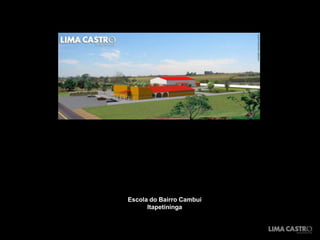 Escola do Bairro Cambuí
Itapetininga

 