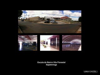 Escola do Bairro Vila Florestal
Itapetininga

 