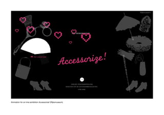 Animation for on-line exhibition Accessorize! (Rijksmuseum)
 