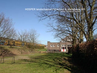 HOSPER landschapsarchitectuur & stedebouw >>>
                          locatie “Seinwezen” Haarlem
 