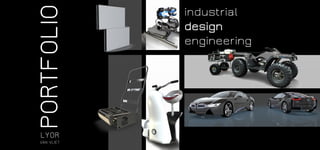 portfolio
LYOR
VAN VLIET
industrial
design
engineering
 