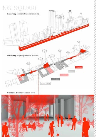 NG SQUARE
 broadway section [financial district]




 broadway project [financial district]




 financial district - arcade view
 