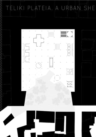 TELIKI PLATEIA. A URBAN SHE
 
