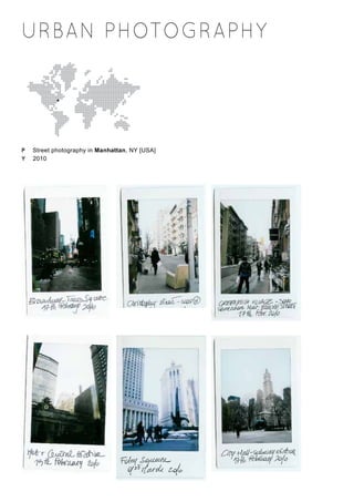 URBAN PHOTOGRAPHY




P   Street photography in Manhattan, NY [USA]
Y   2010
 