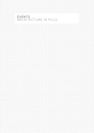 EVENTS
ARCHITECTURE IN PILLS
 