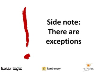 Side note:
There are
exceptions
 