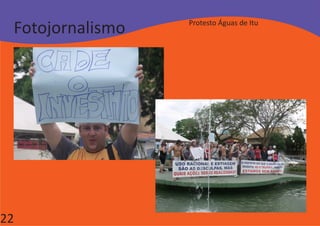 Fotojornalismo   Protesto Águas de Itu




22
 
