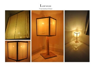 LAMP SHADE 
Using fegoting technique 
 