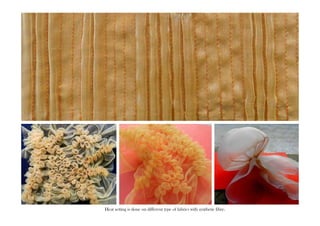 Heat setting is done on different type of fabrics with synthetic fibre. 
 