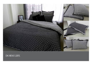 DORM LIFE 
 