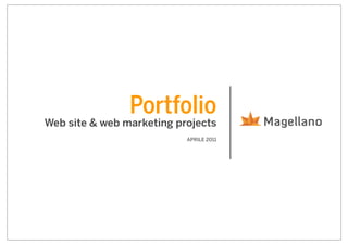 Portfolio
Web site & web marketing projects
                           APRILE 2011
 