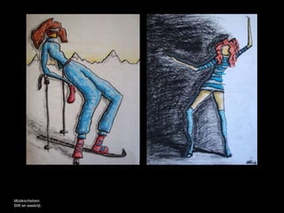 Modeschetsen.
Stift en waskrijt.
 