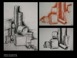 Stillevens naar waarneming.
Houtskool, pastelkrijt en stift.
 