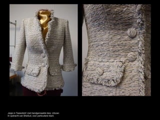 Jasje in Tweedstof, met handgemaakte bies. Uitvoer.
In opdracht van SheSuit, voor particuliere klant.
 