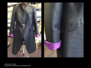 Jasje in zijde. Uitvoer.
In opdracht van SheSuit, voor particuliere klant.
 