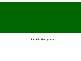 Portfolio management
Portfolio Management
 