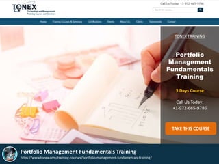 TONEX TRAINING
Portfolio
Management
Fundamentals
Training
3 Days Course
Call Us Today:
+1-972-665-9786
TAKE THIS COURSE
Portfolio Management Fundamentals Training
https://www.tonex.com/training-courses/portfolio-management-fundamentals-training/
 
