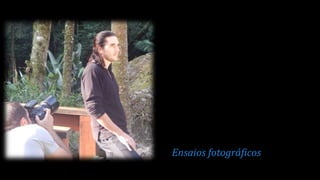 Ensaios fotográficos
 