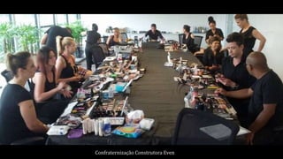 Equipe André Sartori
Confraternização Construtora Even
 