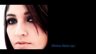 Minhas Make-ups
 