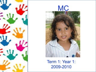 MC Term 1: Year 1: 2009-2010 