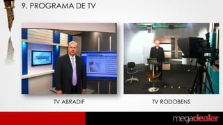 TV ABRADIF TV RODOBENS
9. PROGRAMA DE TV
 