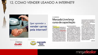 12. COMO VENDER USANDO A INTERNET?
 