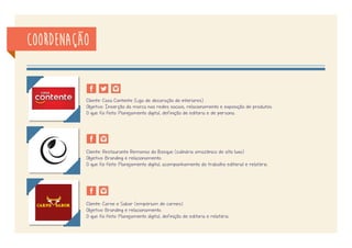 trabalhos
Cliente: Erika Mafra Acessórios
(Loja de acessórios e semi jóias)
Período de execução: Abril a Agosto/2013.
Coordenação: Setembro a Dezembro/2013.
Objetivo: Inserção da marca nas redes sociais e
exposição de produtos.
O que foi feito: Definição de editoria e posicionamento,
pesquisa e publicação de conteúdos, realização de ações
para gerar interações e SAC.
Criação de conceito e mecânica para a
ação de Dia dos Namorados, executado
através de app para Facebook.
destaque
 