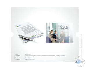 MA RÍ A LU ISA CO NTR ERAS dis eña do r gráf ico
Cliente        Descripción
Capital Bank   Servicios bancarios. Panamá. Este es una de las exploraciones presentadas al cliente con su sistema

Marca          Desarrollo
Capital Bank   Logo y sistema gráfico
 