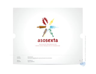 MA RÍ A L UI S A CO N TRER AS di se ñado r gráf ico
Cliente    Descripción
Asosexta   Asociación prograduación sexta promoción de sommeliers

Marca      Desarrollo
Asosexta   Logo y papelería
 