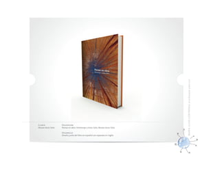 M ARÍA LUI SA C ONTRE RAS d iseña d or grá f ic o
Cliente            Descripción
Museo Jesús Soto   Pensar en obra. Homenaje a Jesús Soto. Museo Jesús Soto.

                   Desarrollo
                   Diseño y arte del libro en español con separata en inglés
 