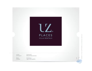 MA RÍ A L UI S A CO N TRER AS di se ñado r gráf ico
Cliente        Descripción
UZ Group Inc   Renta de Villas exclusivas

Marca          Desarrollo
UZ places      Logo y sistema gráfico
 