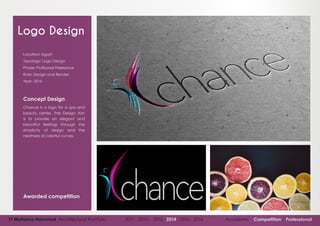 17 Mohame Hammad Architectural Portfolio 2011 - 2012 - 2013 - 2014 - 2015 - 2016 Academic Competition Professional
Logo Design
Location: Egypt
Typology: Logo Design
Phase: Profisonal Freelance
Role: Design and Render
Year: 2014
Concept Design
Chance is a logo for a spa and
beauty center, The Design Aim
is to provide an elegant and
beautiful feelings through the
simplicity of design and the
neatness of colorful curves.
Awarded competition
 