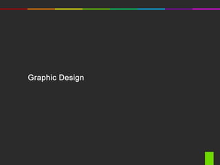 Graphic Design

 