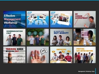 Management Workshop Video

 