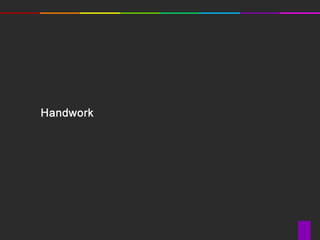 Handwork

 