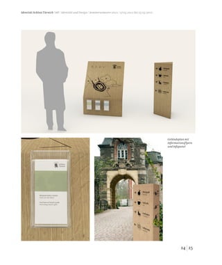 2524
Identität Schloss Türnich / MP / Identität und Design / Sommersemester 2012 / 27.03.2012 bis 25.05.2012
Geländeplan mit
Informationsflyern
und Infopanel
 