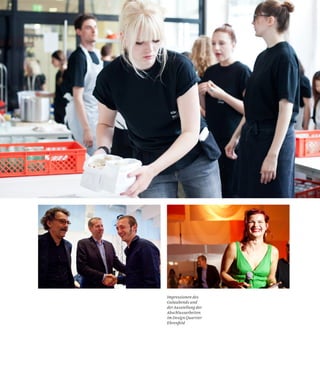 Impressionen des
Galaabends und
der Ausstellung der
Abschlussarbeiten
im Design Quartier
Ehrenfeld
 