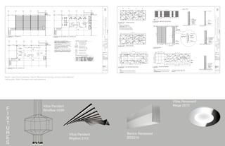 14
Below: Light fixture selection. Above: Mezzanine framing, furniture and reflected
ceiling plan. Right: Elevation and wall partitions.
 