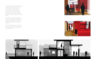 16
The transformability and flexibility of the
space is achieve by sliding surfaces.
Two sliding doors open into an
outdoor lobby, where the customer
sits on a bench while waiting for
the photographer. Folding walls are
recessed into the roof. The sliding
glass roof hides under the pocket roof
creating an outdoor space within inside
the loft.
The kitchen cabinetry was designed
to pop-up as in the ship cabinets with
a hinged mechanism, this makes the
kitchen more appealing for the client
and hides the appliances inside the
cabinets.
The kitchen bar extends out when the
window is rolled down into a concave
wall, creating a bar top connecting to
the outdoor patio.
Below: Roof top Loft Sections. Top: Interior Perspectives.
 