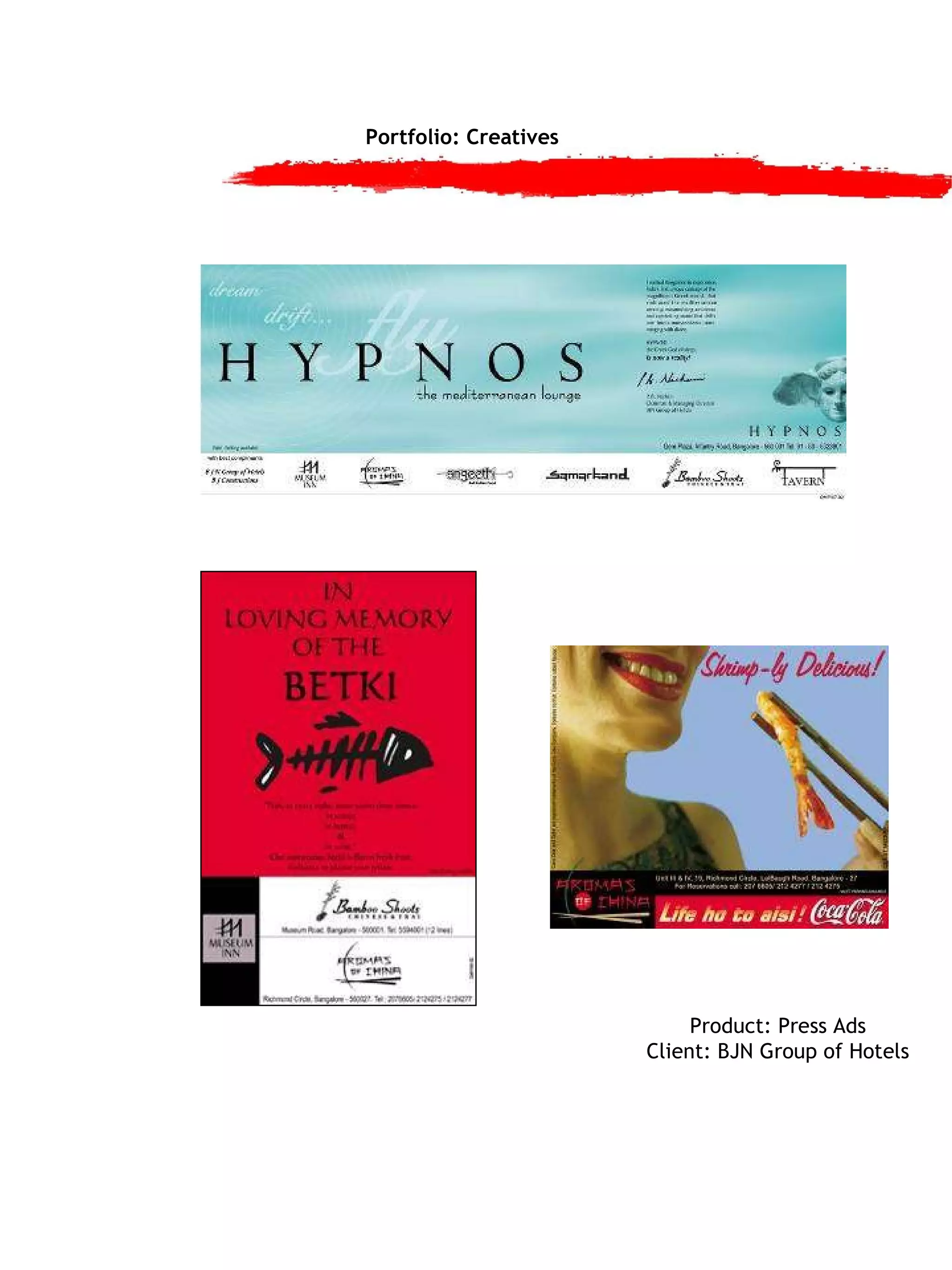 Portfolio: Creatives Product: Press Ads Client: BJN Group of Hotels 