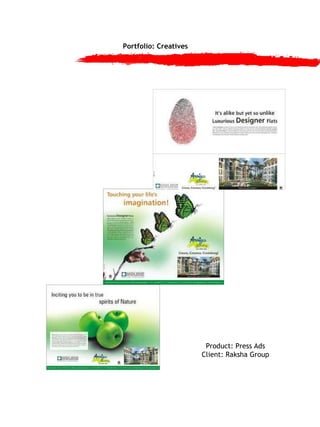 Portfolio: Creatives Product: Press Ads Client: Raksha Group 