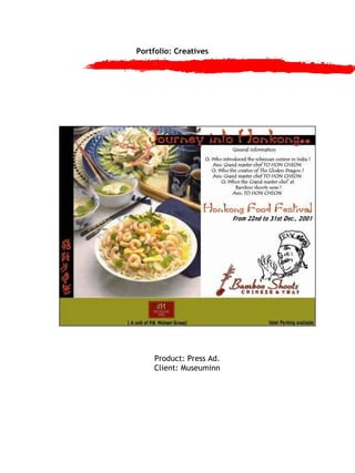 Portfolio: Creatives Product: Press Ad. Client: Museuminn 