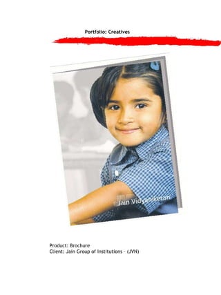 Portfolio: Creatives Product: Brochure Client: Jain Group of Institutions – (JVN) 