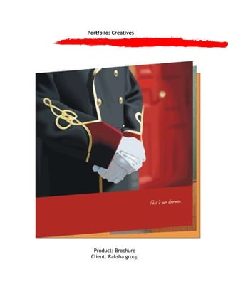 Portfolio: Creatives Product: Brochure Client: Raksha group 