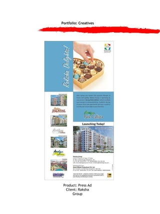 Portfolio: Creatives Product: Press Ad Client: Raksha Group 